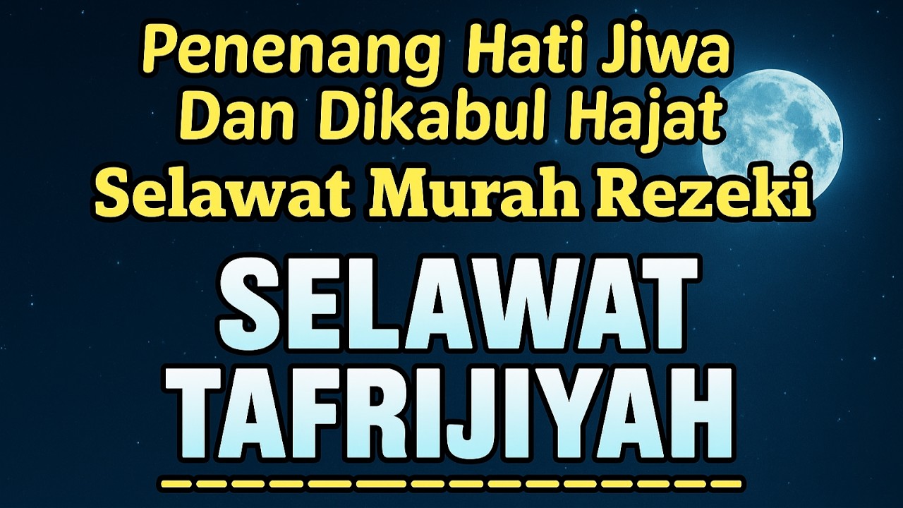 Selawat Tafrijiyah Menenangkan • Rezeki Lancar, Urusan Dipermudah — Healing & Sleep