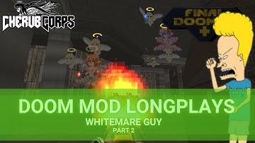 Doom mod Longplays: Whitemareguy part 2