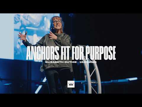 Anchors Fit For Purpose (Acts 27) | Elizabeth Duthie | King’s Church