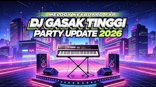 DJ Keyboard Gasak Terbaru 2026 🎧 Full Bass Nendang & Kualitas HD#fyp 