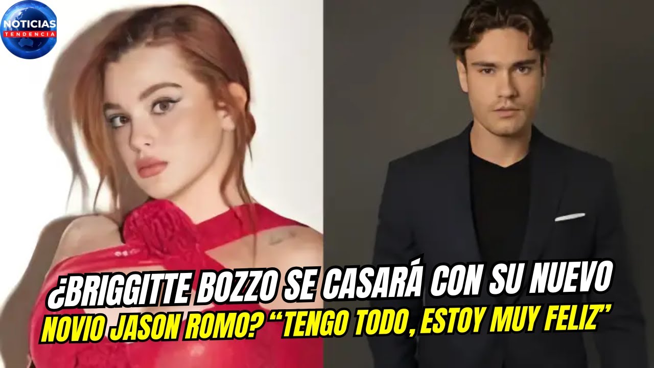 ¿Briggitte Bozzo se casará con su nuevo novio, Jason Romo? “Tengo todo ...