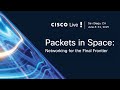 Packets in Space: Networking for the Final Frontier