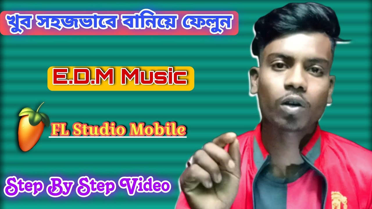 Create EDM With Ease From FL Studio//খুব সহজভাবে বানিয়ে ফেলুন E.D.M MUSIC
