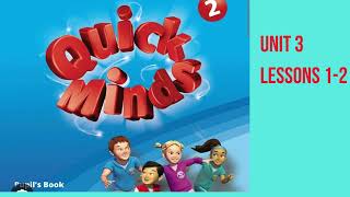Quick Minds 2| Unit 3| Lessons 1-2 Audio to the book
