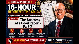 16 Hour Report Writing Course Session 10 Perry J. Carpenter DC QME, www.ezcontinuingeducation.org
