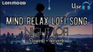Mind relaxing lofi/Night Lofi /lofi moos#lofi