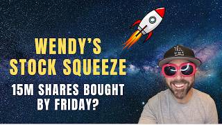 15 Million Wendy's Shares Bought By Next Friday? | $wen