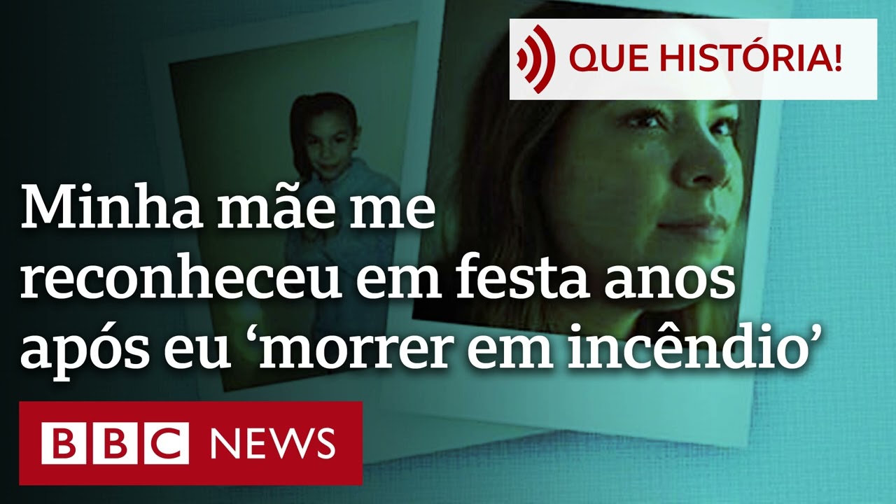 'Minha mãe me reconheceu em festa anos após eu ser dada como morta em incêndio'