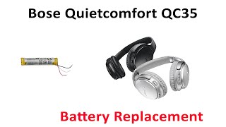 Tutorial How To Repair Replace Bad Battery Bose Quietcomfort QC35