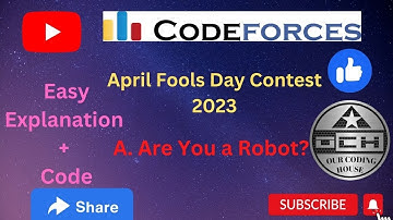 Are You a Robot? || April Fools Day Contest 2023 || Codeforces #aprilfools