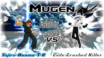 [MUGEN] Yujiro-Hanma-T-K(1, 4, 6 y 12p) VS Code Crashed Killer