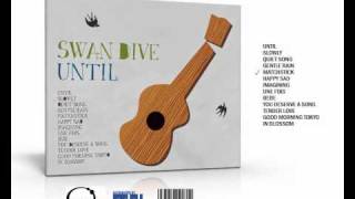 Video thumbnail of "SWAN DIVE - UNTIL"