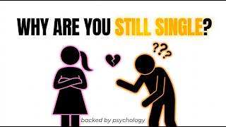 Why You're Still Single (6 Mistakes 99% of Guys Make)
