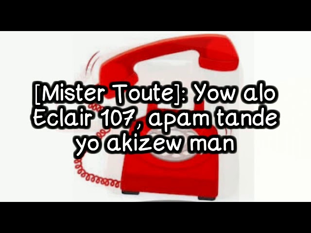 AKIZASYON - Eclair 107 feat Mister Toute (Lyrics) class=