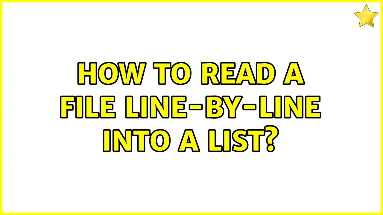 How to read a file linebyline into a list? (28 Solutions!!) YouTube