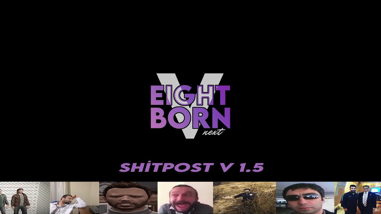 SHITPOST V1.5 | EightbornV Next