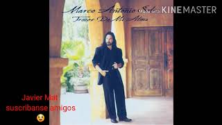 LAS MEJORES CANCIONES DE MARCO ANTONIO SOLIS😀😉 SUSCRIBANSE AMIGOS