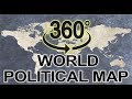 World Political Map 360 degree video | It can rotate