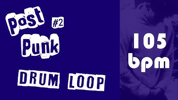 Post Punk Drum Loop #2 - 105 bpm