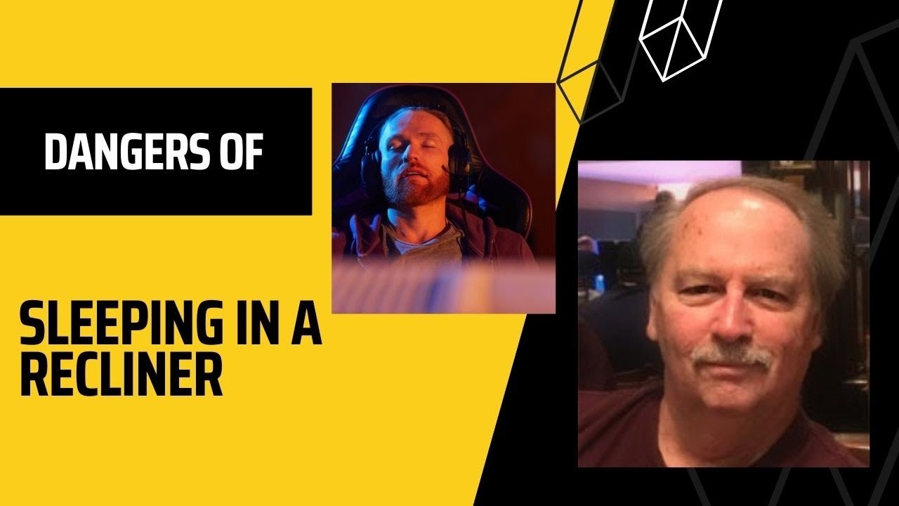 Dangers of Sleeping in a Recliner YouTube