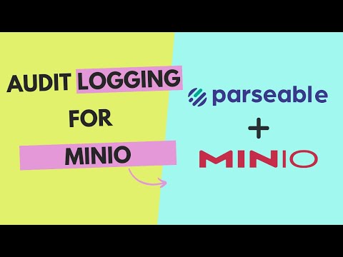 Parseable as logging target for MinIO Audit & Debug logs - video from Parseable