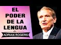 PREDICAS CRISTIANAS | El Poder de la Lengua | Adrian Rogers