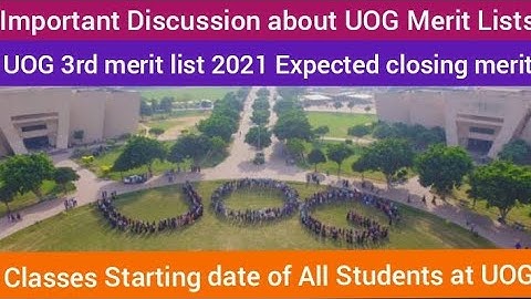 Important Discussion About Uog Merit Lists And UOG Reopening