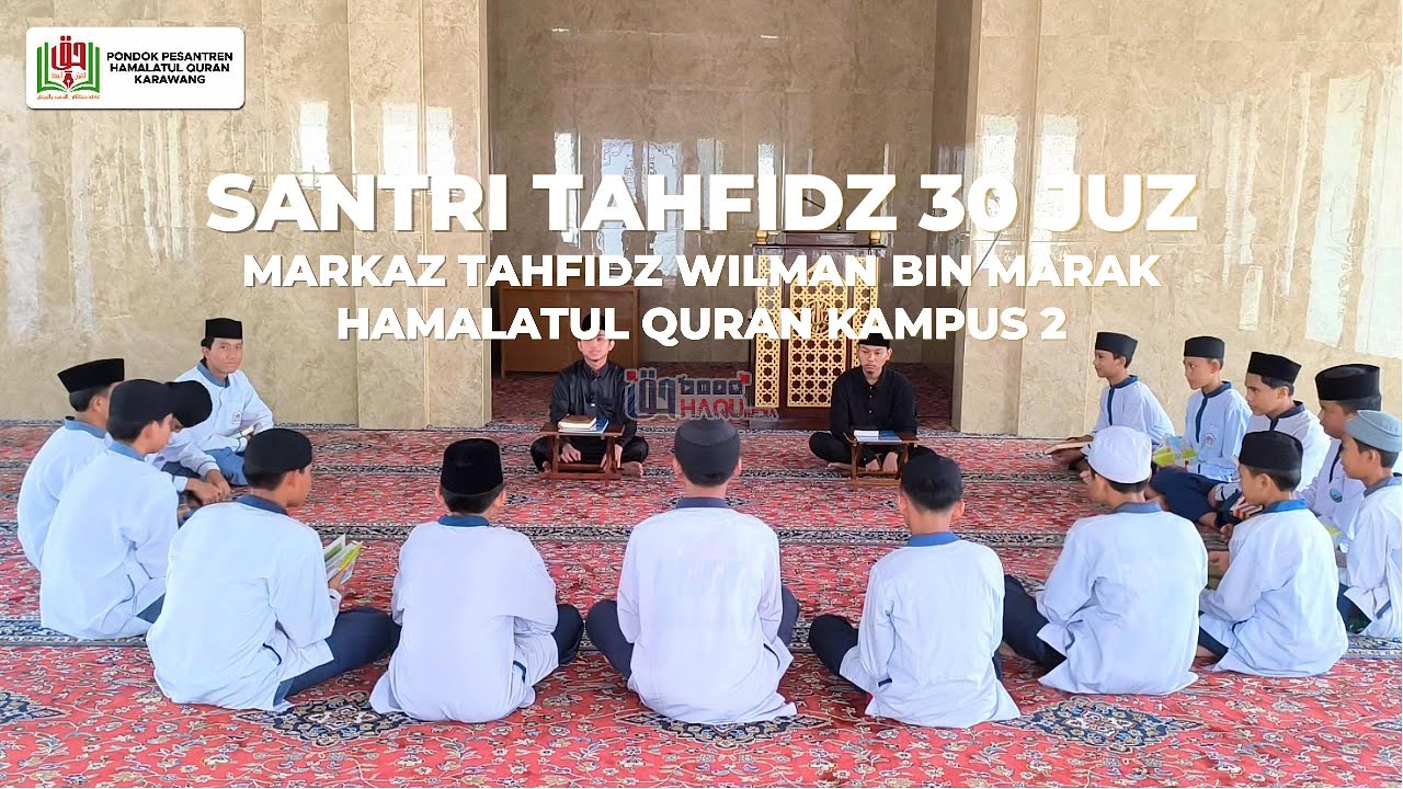 Dok. Markaz Tahfidz Wilman bin Marak | Hamalatul Qur'an Kampus 2