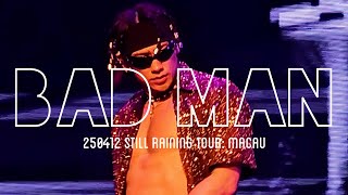 비(Rain/ 정지훈) - 나쁜남자 (Bad Man)｜250412 Still Raining Tour: Macau