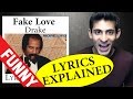 Fake Love Drake Lyrics Explained