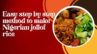 Easy step by step method to make authentic Nigerian jollof rice
