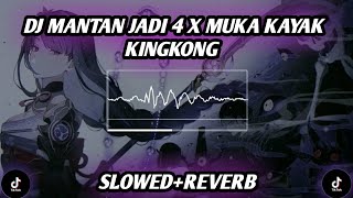 DJ MANTAN JADI 4 X MUKA KAYAK KINGKONG SYTEL RODA BEAT||(SLOWED REVERB)by:@pangkiyete1059 😎🎶🎧