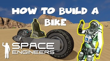 How To Build A Bike In Space engineers