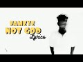 Fameye -Not God (lyrics)