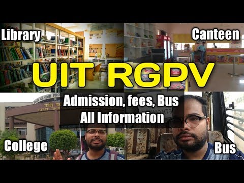 UIT-RGPV VLOG | All information about College, Bus, Canteen, admission, fee etc.