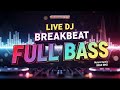 LIVE DJ BREAKBEAT FULL BASS 🔥 MOOD BOOSTER MALAM KAMIS | IWAN RMX #breakbeat #dj #djremix
