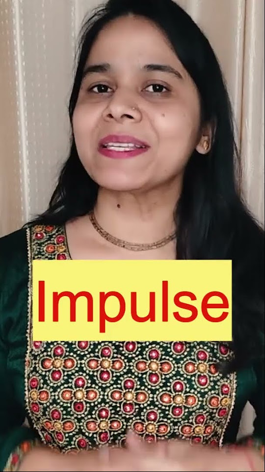 Impulse Meaning In Hindi And English With Examples English Vocabulary impulse-meaning-in-hindi-and-english-with-examples-english-vocabulary