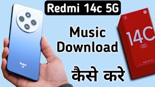 Redmi 14c music download kaise kare, how to download song in redmi, Redmi 14c phone mein gana downlo