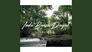 Video thumbnail of "Tony Rumpang - Indu Bansa Dayak"