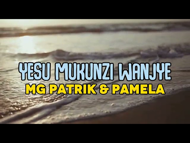 Yesu mukunzi wanjye by Patrick ft Pamela (official lyrics video) class=