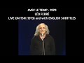 Avec Le Temps Léo Ferré 1970 Live On TSN Swiss French TV 1973 With English Subtitles 