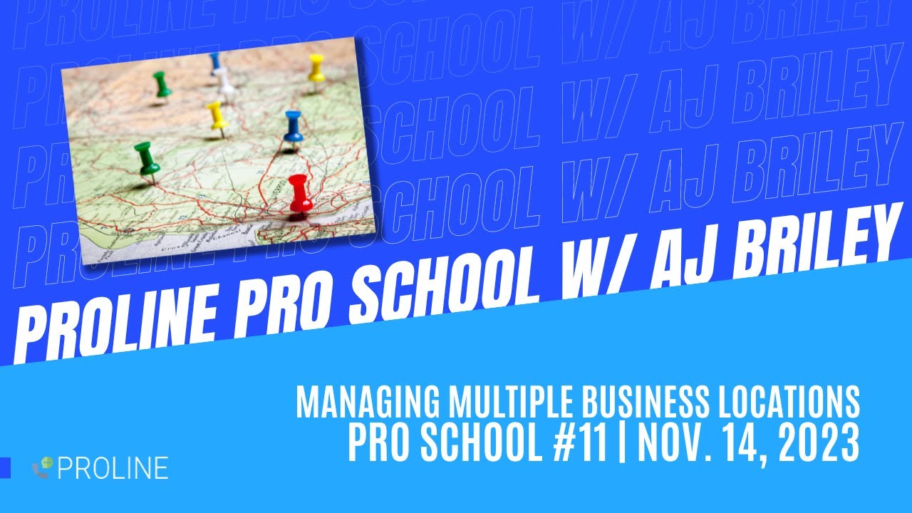 Using ProLine for Managing Multiple Business Locations | PRO School #11 | November 14th, 2023