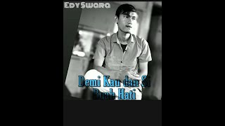Demi Kau  Sibuah Hati  Pance Pondaag  Cover Edy Swara Mucik