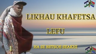 LIKHAU KHAFETSA | LEFU   SD 480p