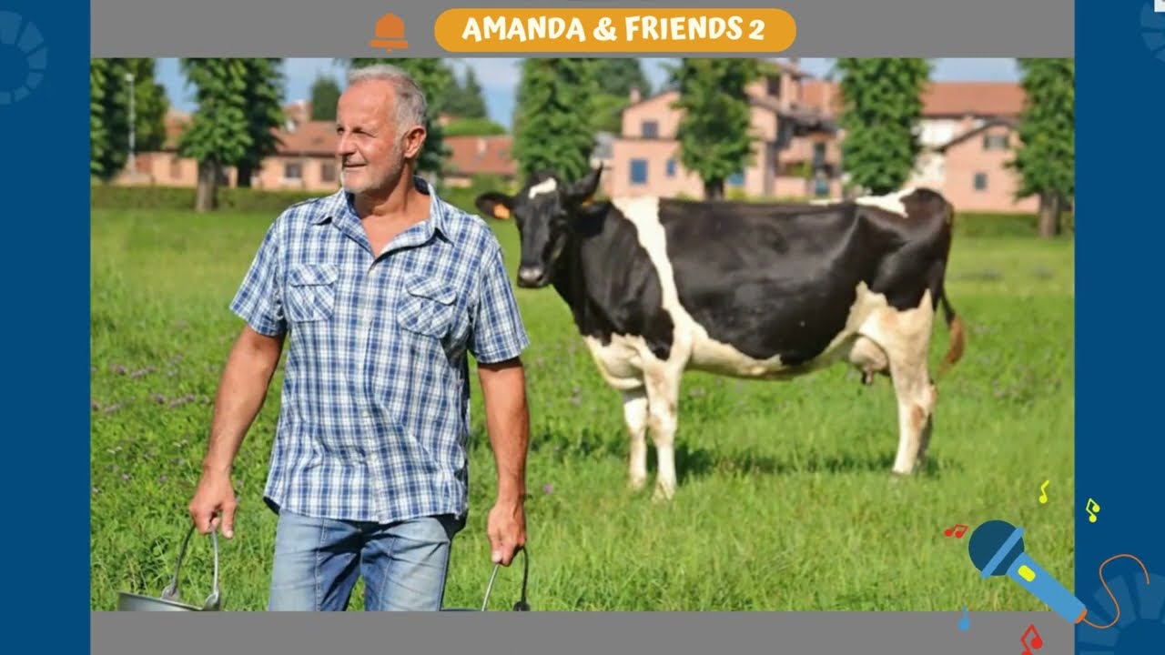 Amanda & Friends 2: Unit 5_ANIMALS - Song 'THE FARMER'