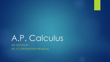 A.P. Calculus: Sec 3.7 (Optimization Problems Part 2)