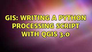Famous GIS: Writing a python processing script with QGIS 3.0 Net Worth
