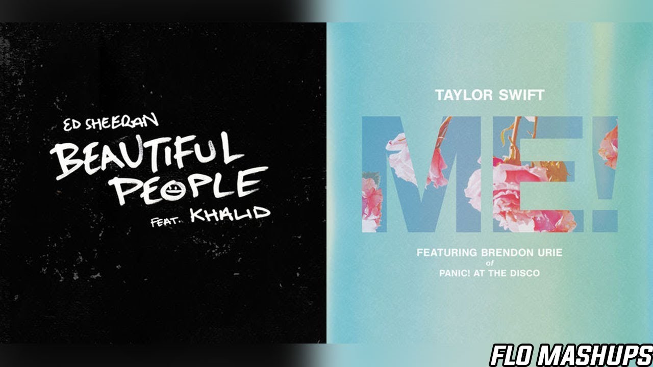 Beautiful ME! - Mashup of Ed Sheeran, Khalid, Taylor Swift, Brendon Urie & Panic! At The Disco