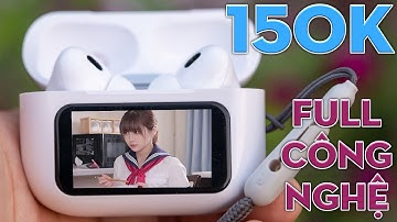 Người TÀU đã lừa dân ta thế nào qua chiếc tai nghe full công nghệ màn hình màu nhái Airpods A9 Pro