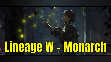 Lineage W | Monarch Class Introduction Storyline in 4K Full HD